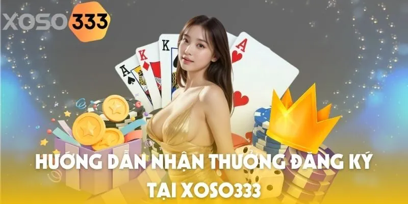 huong-dan-nhan-thuong-dang-ky-xoso333