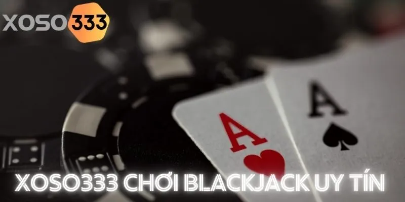 choi-blackjack-uy-tin